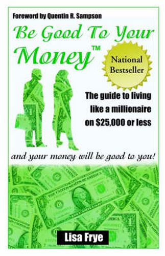 Cover image for Be Good To Your Money