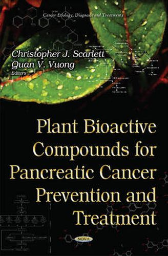 Cover image for Plant Bioactive Compounds for Pancreatic Cancer Prevention & Treatment