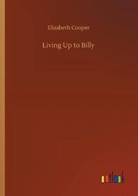 Cover image for Living Up to Billy