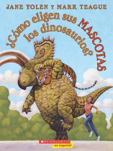 Cover image for ?Como Eligen Sus Mascotas Los Dinosaurios? (How Do Dinosaurs Choose Their Pets?)