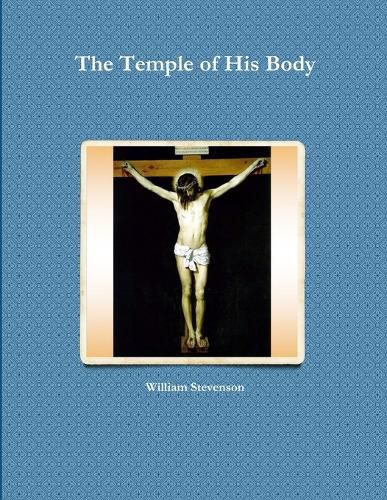 The Temple of His Body