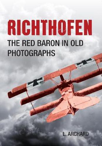 Cover image for Richthofen: The Red Baron In Old Photographs