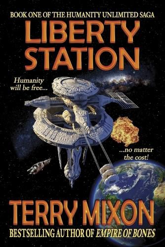 Cover image for Liberty Station: Book 1 of The Humanity Unlimited Saga