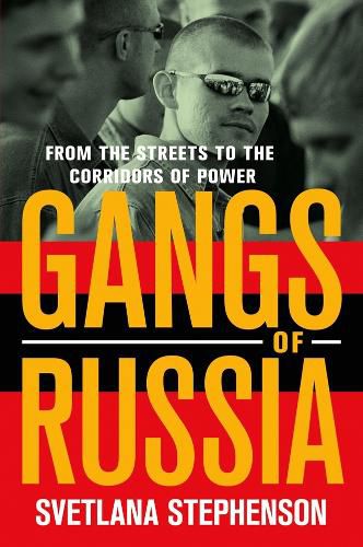 Cover image for Gangs of Russia: From the Streets to the Corridors of Power
