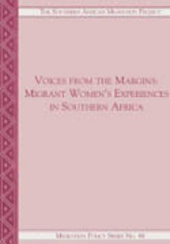 Cover image for Voices from the Margins: Migrant Women's Experiences in Southern Africa