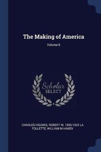 Cover image for The Making of America; Volume 6