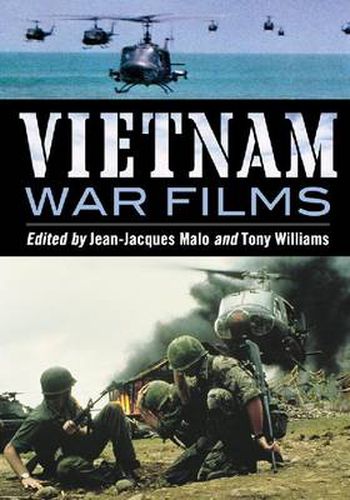 Cover image for Vietnam War Films: Over 600 Feature, Made-for-TV, Pilot and Short Movies, 1939-1992, from the United States, Vietnam, France, Belgium, Australia, Hong Kong, South Africa, Great Britain and Other Countries