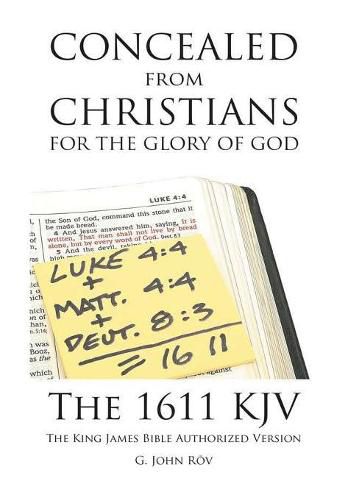 Concealed from Christians for the Glory of God: The 1611 KJV the King James Bible Authorized Version