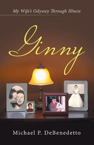 Cover image for Ginny: My Wife'S Odyssey Through Illness