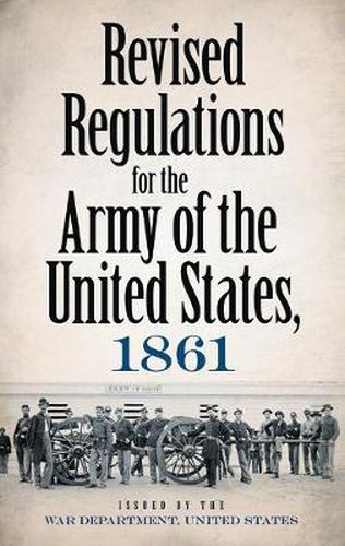 Revised Regulations For The Army of the United States, 1861