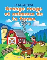 Cover image for Livre de coloriage grange rouge et animaux de la ferme