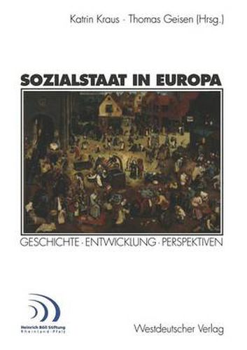 Sozialstaat in Europa: Geschichte - Entwicklung Perspektiven