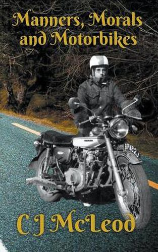 Cover image for Manners, Morals & Motorbikes