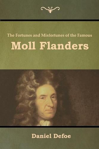 Cover image for The Fortunes and Misfortunes of the Famous Moll Flanders