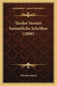 Cover image for Thedor Storm's Sammtliche Schriften (1868)