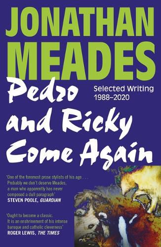 Cover image for Pedro and Ricky Come Again: Selected Writing 1988-2020