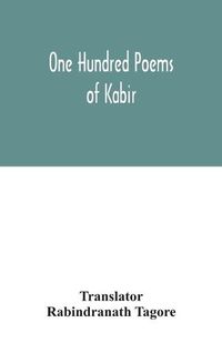 Cover image for One hundred poems of Kabir