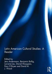 Cover image for Latin American Cultural Studies: A Reader