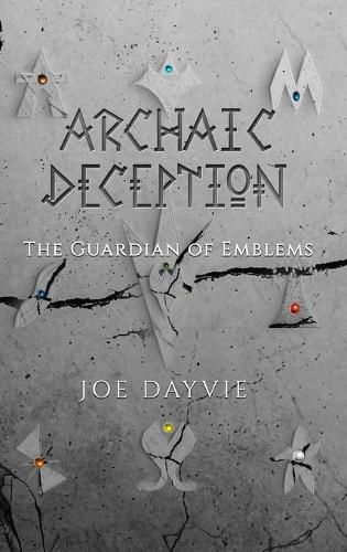 Cover image for Archaic Deception: The Guardian of Emblems