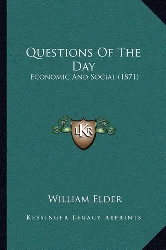 Questions of the Day: Economic and Social (1871)