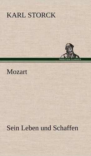 Cover image for Mozart - Sein Leben Und Schaffen