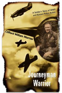 Cover image for Journeyman Warrior: A Soldier's Story of WWII and Korean Police Action