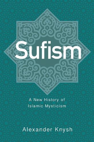 Cover image for Sufism: A New History of Islamic Mysticism