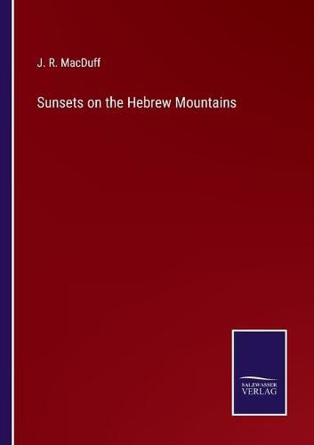 Cover image for Sunsets on the Hebrew Mountains