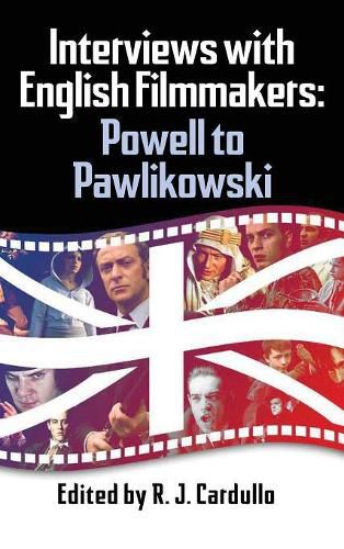 Cover image for Interviews with English Filmmakers: Powell to Pawlikowski (Hardback)