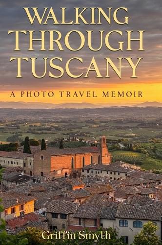 Cover image for Walking Through Tuscany
