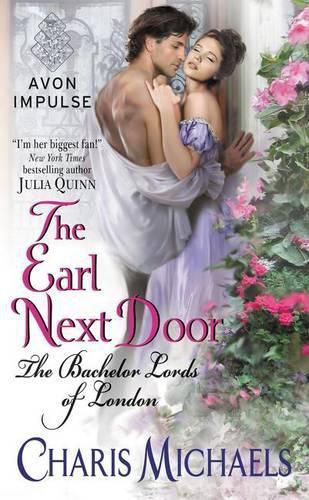 Cover image for The Earl Next Door: The Bachelor Lords of London