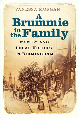 A Brummie in the Family: Family and Local History in Birmingham