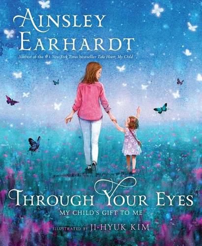 Cover image for Through Your Eyes: My Child's Gift to Me