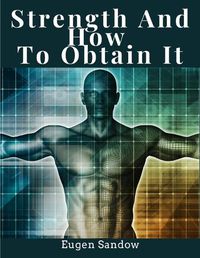 Cover image for Strength And How To Obtain It