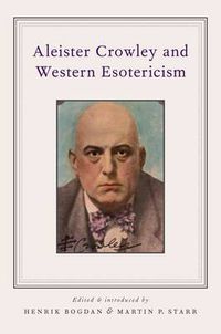 Cover image for Aleister Crowley and Western Esotericism