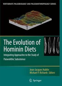 Cover image for The Evolution of Hominin Diets: Integrating Approaches to the Study of Palaeolithic Subsistence