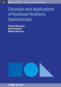 Cover image for Concepts and Applications of Nonlinear Terahertz Spectroscopy