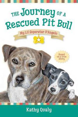 Cover image for The Journey of a Rescued Pit Bull: My Lil Superstar D'Angelo