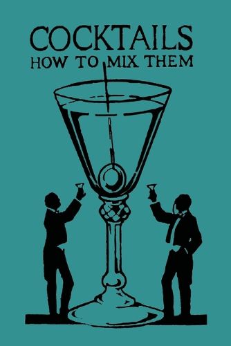 Cover image for Cocktails: How to Mix Them