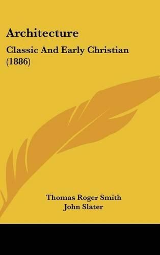 Architecture: Classic and Early Christian (1886)