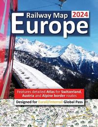 Cover image for Europe Railway Map 2024 - Features Detailed Atlas for Switzerland and Austria - Designed for Eurail/Interrail Global Pass