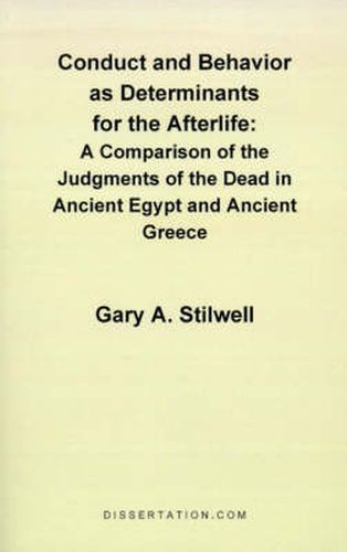 Cover image for Conduct and Behavior as Determinants for the Afterlife: A Comparison of the Judgments of the Dead in Ancient Egypt and Ancient Greece