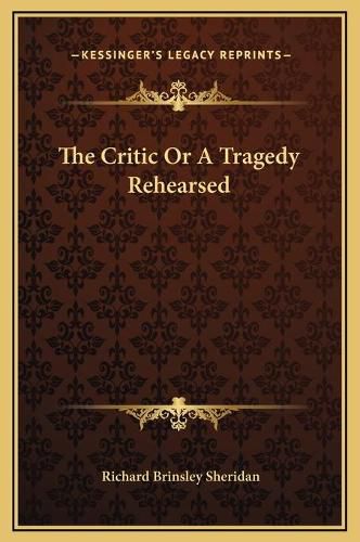 Cover image for The Critic or a Tragedy Rehearsed