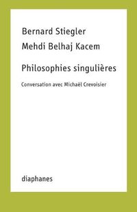 Cover image for Philosophies Singulieres: Conversation Avec Michael Crevoisier