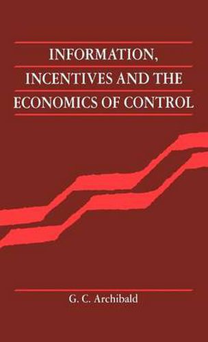 Cover image for Information, Incentives and the Economics of Control