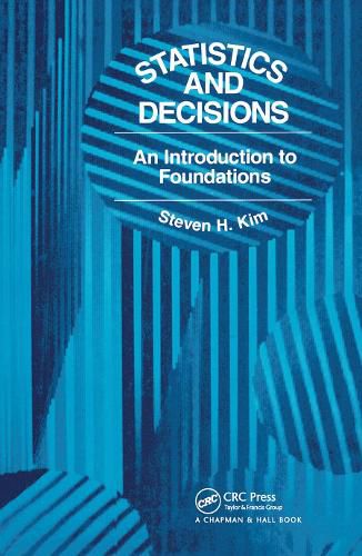 Cover image for Statistics and Decisions: An Introduction to Foundations