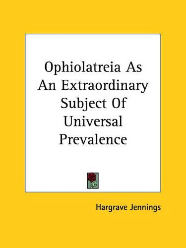 Cover image for Ophiolatreia as an Extraordinary Subject of Universal Prevalence