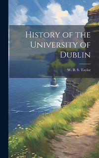 Cover image for History of the University of Dublin