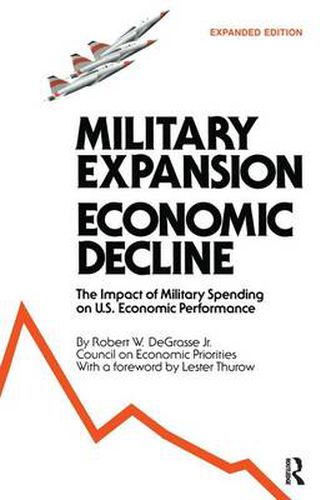 Cover image for Military Expansion, Economic Decline: Impact of Military Spending on United States Economic Performance