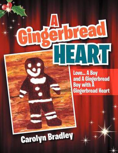 Cover image for A Gingerbread Heart: Love... a Boy and a Gingerbread Boy with a Gingerbread Heart